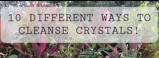 👐10 different ways to cleanse your crystals!
